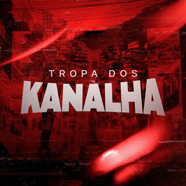 TROPA DOS KANALHA