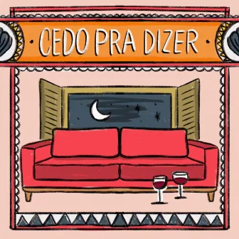 cedo pra dizer by GUPE