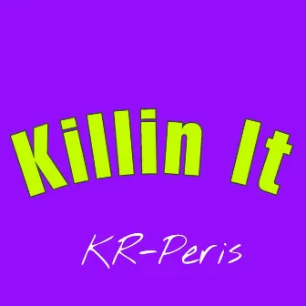 Killin It by KR-Peris