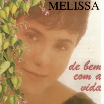 De Bem Com A Vida by Melissa