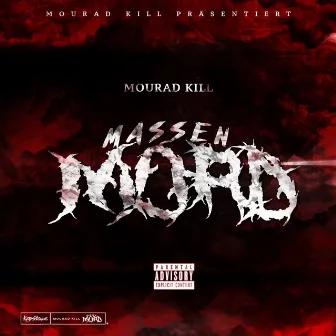 Massenmord by Mourad Kill