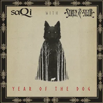 Year of the Dog by Siren & Seer