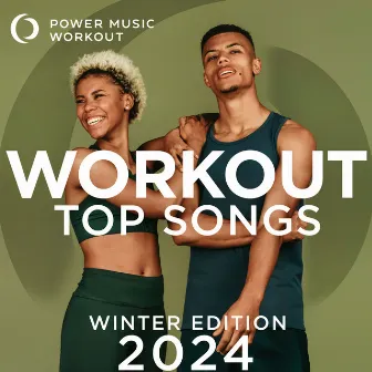 Workout Top Songs 2024 - Winter Edition by Power Music Workout