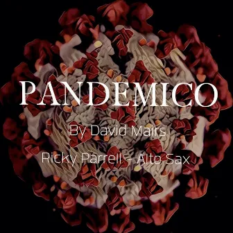 Pandemico by David Mairs