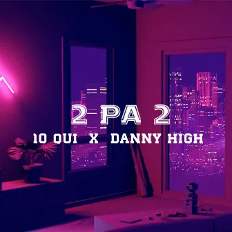 2 Pa 2 by Danny High