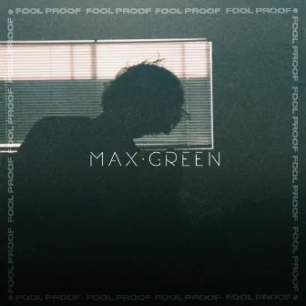 Fool Proof by Max Green