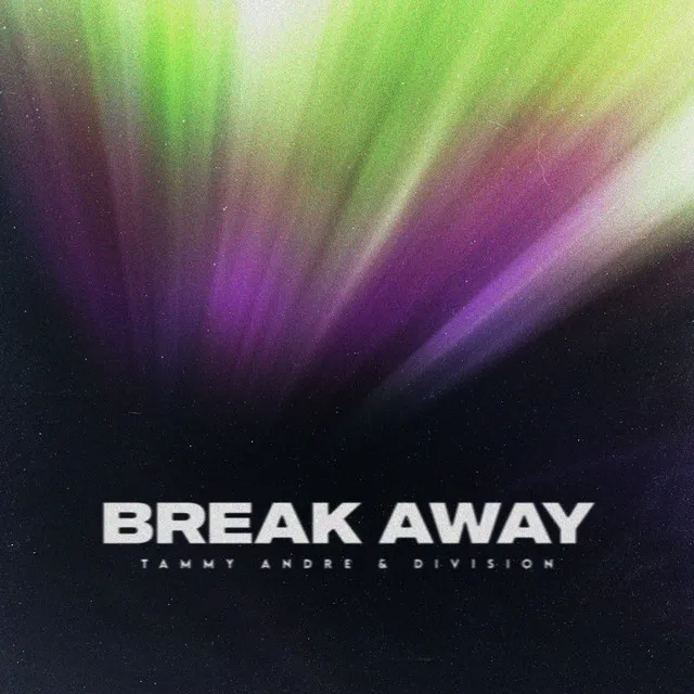 Break Away