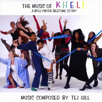 The Music of Khel! a Bollywood Bedtime Story by Tej Gill