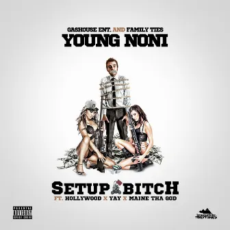 Setup Bitch by Young Noni