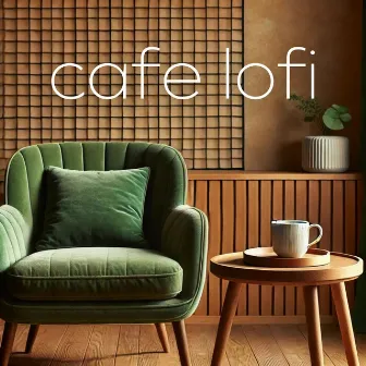 Cafe Lofi: Relaxing Rhythms for Your Home Lounge by 