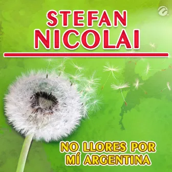 No Llores por Mí Argentina by Stefan Nicolaï