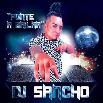 Ponte a Bailar by DJ Sancho