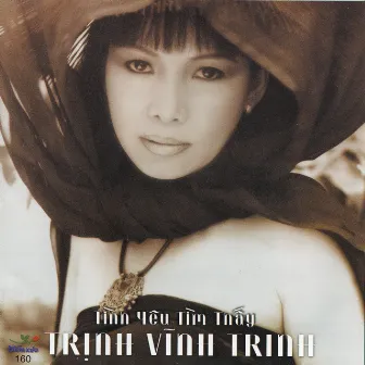 Trịnh Vĩnh Trinh - Tình yêu tìm thấy (Tình khúc Trịnh Công Sơn) by Trịnh Vĩnh Trinh