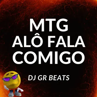 MTG ALÔ FALA C0MIG0 by DJ GR BEATS