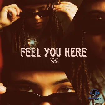 Feel You Here by Tuti