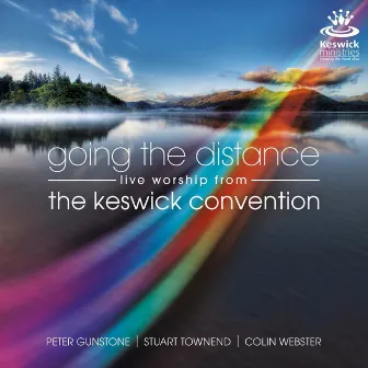 Going the Distance: Live Worship from the Keswick Convention by Keswick