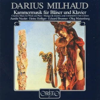 Milhaud: Chamber Music for Winds & Piano by Oleg Maisenberg