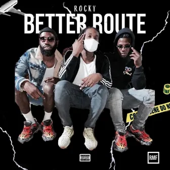 Better Route by Dirty Rockkk