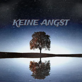 KEINE ANGST by Chris Black