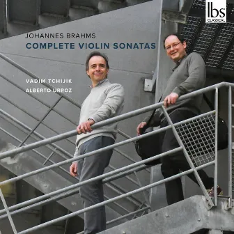 BRAHMS Complete Violin Sonatas by Vadim Tchijik