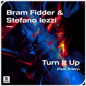 Turn It Up (feat. Enlery) [Extended Mix] by Bram Fidder