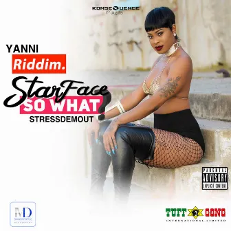 So What? (StressDemOut - Yanni Riddim) by Starface