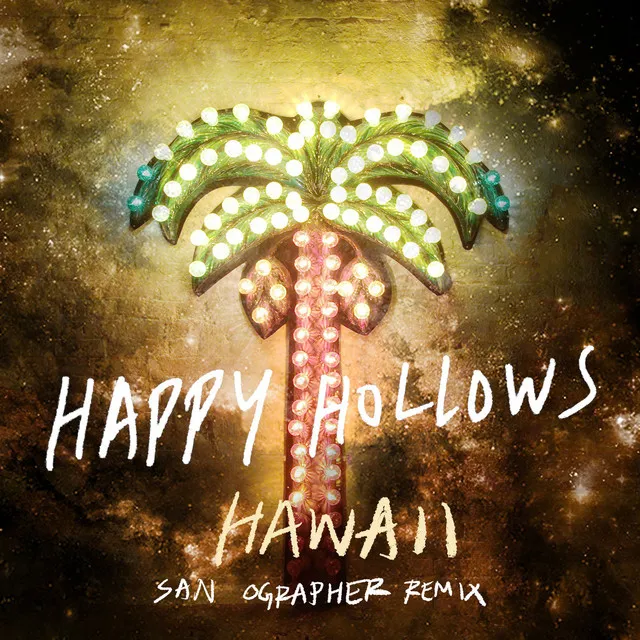 Hawaii (San Ographer Remix)