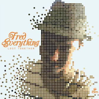 Lost Together by Fred Everything