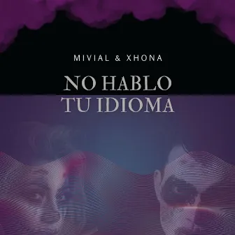 No hablo tu idioma by Xhona