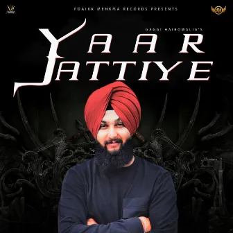 Yaar Jattiye by Gaggi Haibowalia