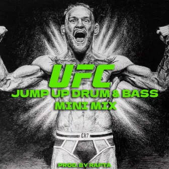 UFC Jump Up DNB Mini Mix by MC Rafta