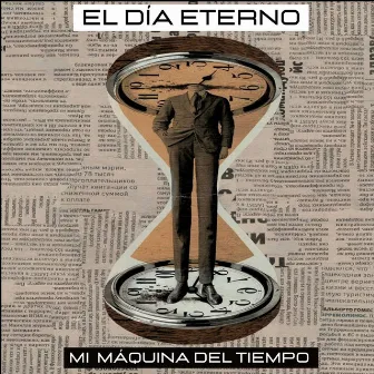 Mi Máquina del Tiempo by El Día Eterno