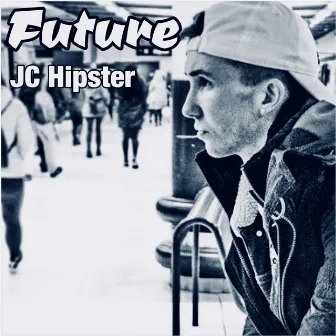 Future by JC Hipster