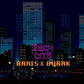 Tech City by Baris & Burak