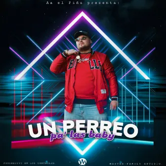 Un Perreo Pa' Las Baby by AAELPIÑA