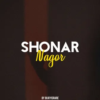 Shonar Nagor by Bijoyisrare