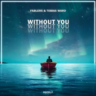 Without You by Tobias Ward