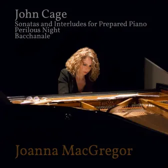 Joanna MacGregor: Piano Works by John Cage by Joanna MacGregor