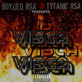 Visca by BoyzieQ Rsa