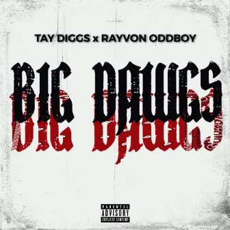 Big Dawgs by Tay Diggs