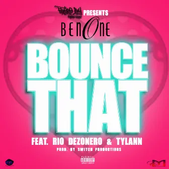 Bounce That by BenOne