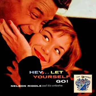 Hey…Let Yourself Go by Nelson Riddle Orchestra