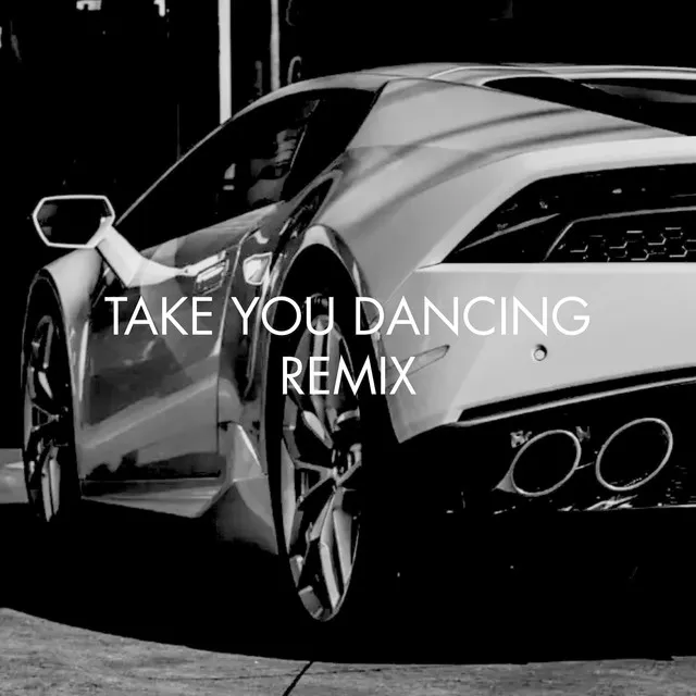 Take You Dancing - Remix