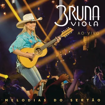 Melodias Do Sertão (Ao Vivo) by Bruna Viola