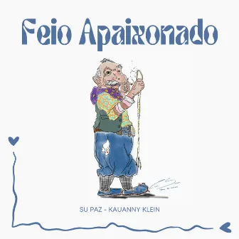 Feio Apaixonado by Su Paz