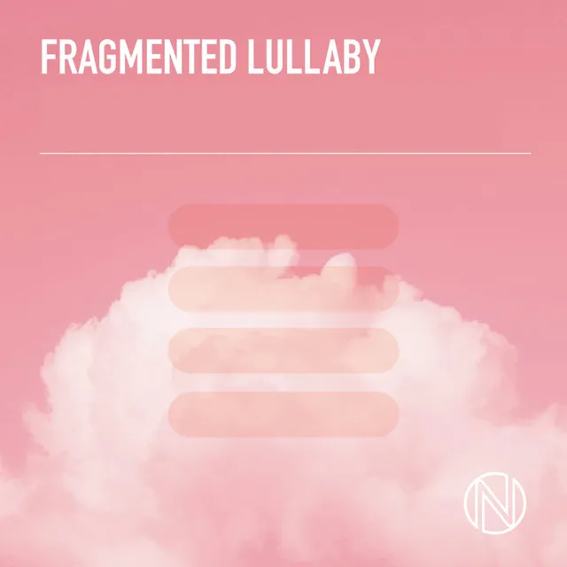 Fragmented Lullaby, Pt. 1