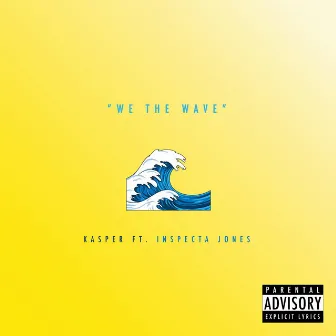 We The Wave by Kasper The Ghost