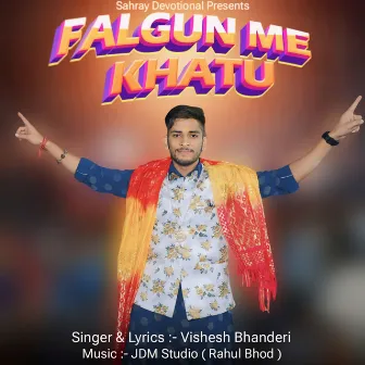 Falgun Me Khatu by Vishesh Bhanderi