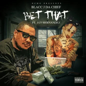 Bet That by Blacc J da chief