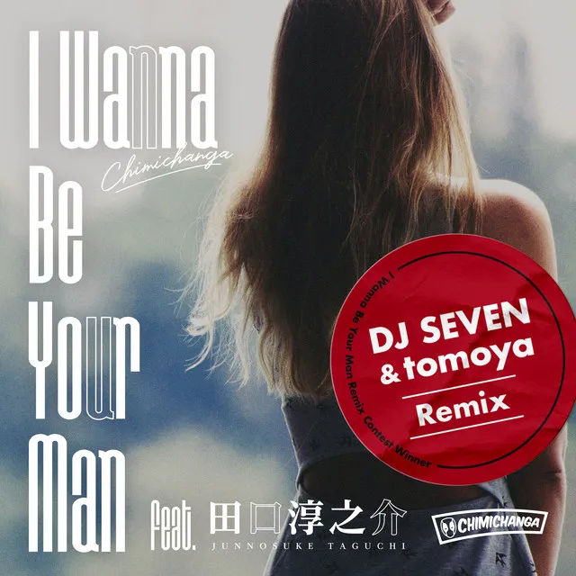 I Wanna Be Your Man - DJ SEVEN&tomoya Remix